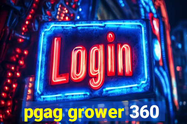 pgag grower 360